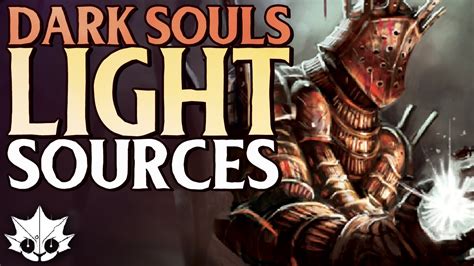 dark souls light sources|Dark Souls .